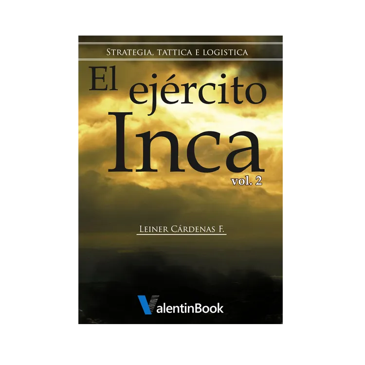 Ejército Inca Volumen II